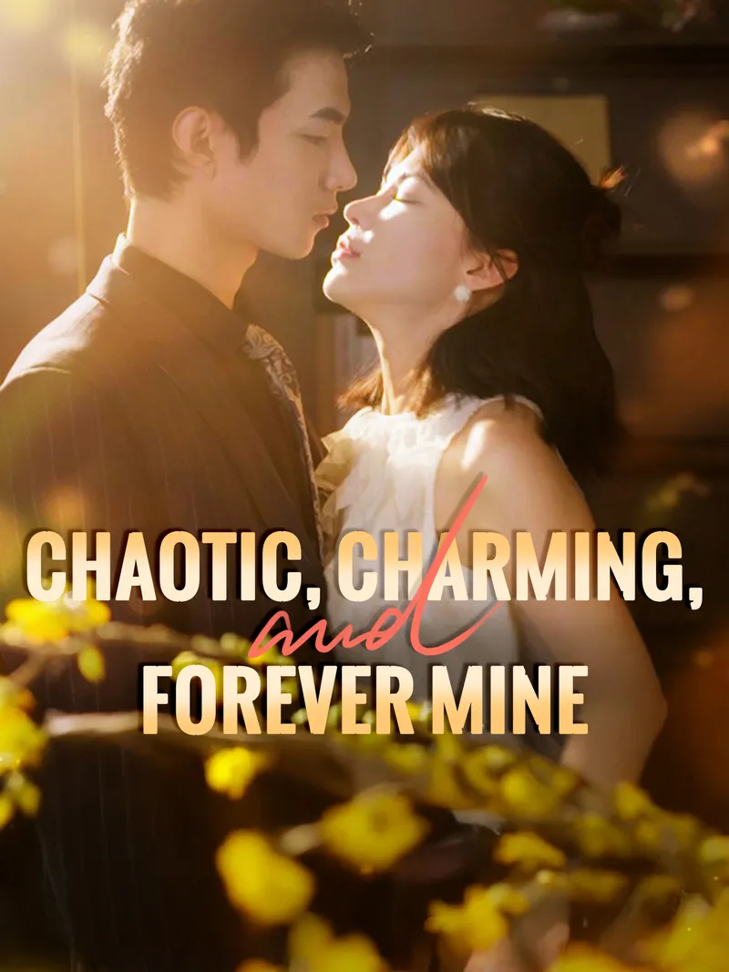Chaotic, Charming, and Forever Mine cover