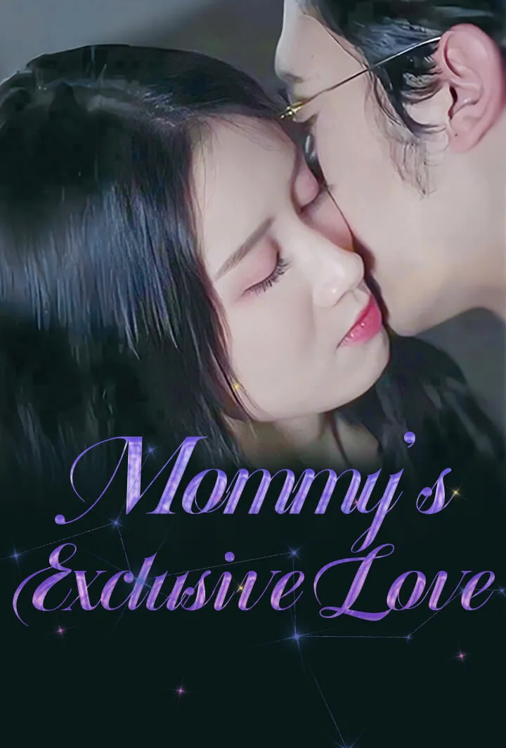 Mommy's Exclusive Love