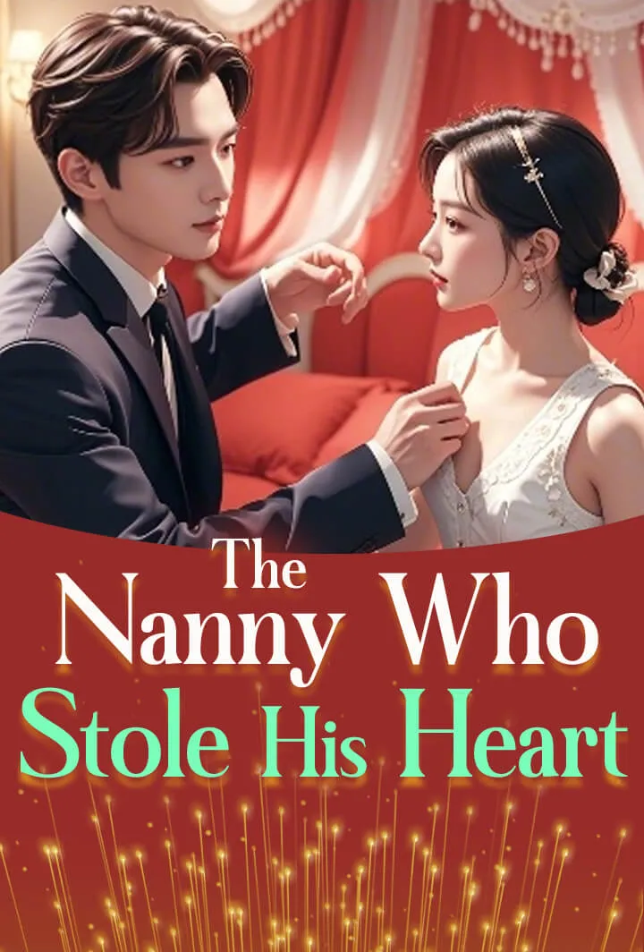 The Nanny Who Stole His Heart