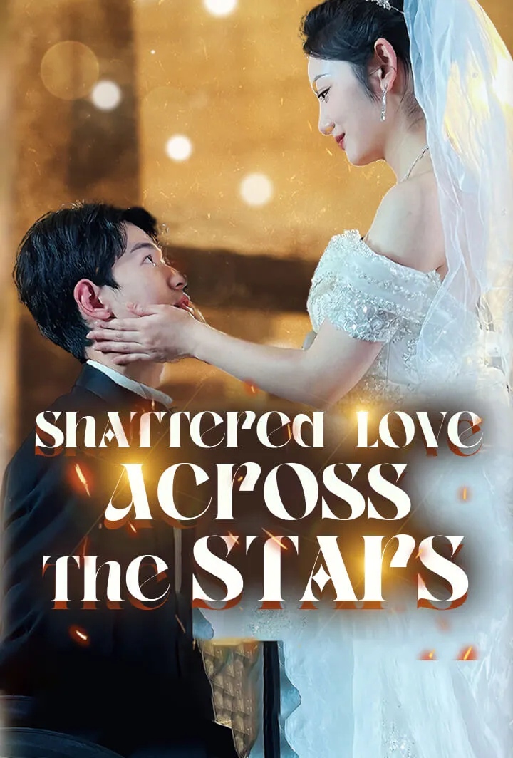 Shattered Love Across the Stars