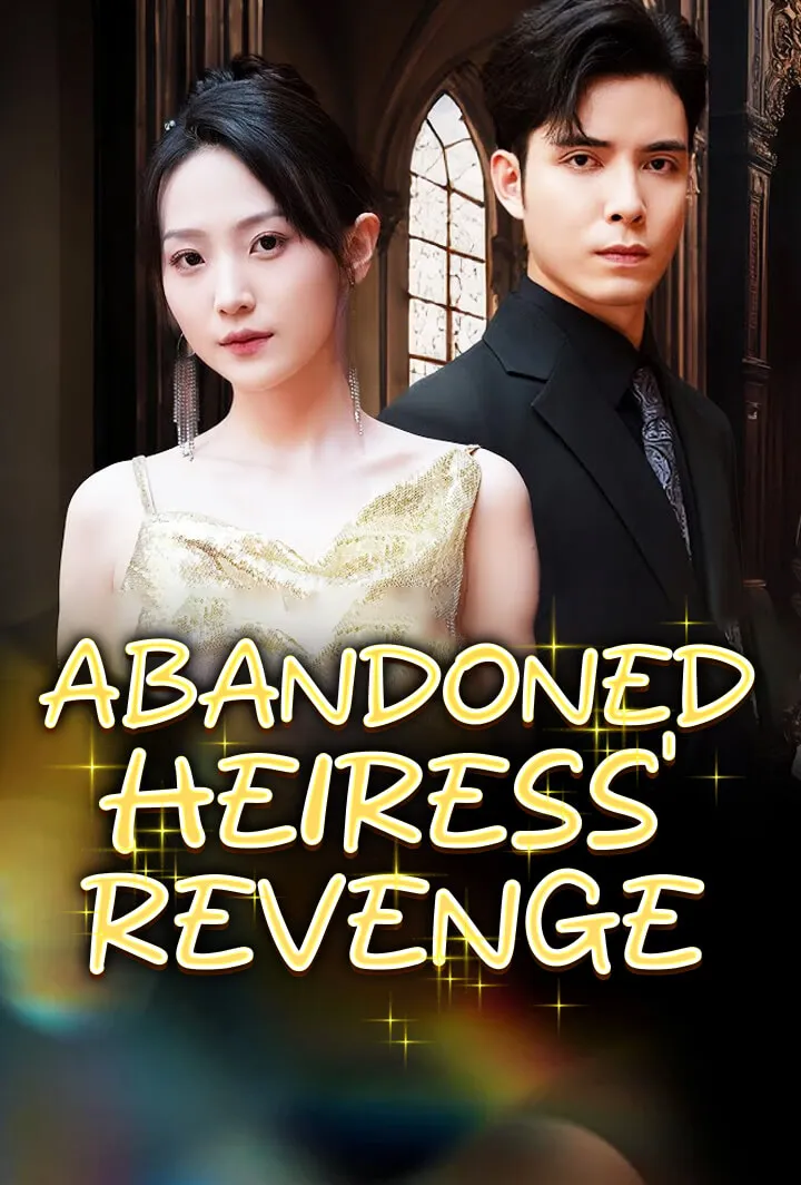 Abandoned Heiress' Revenge
