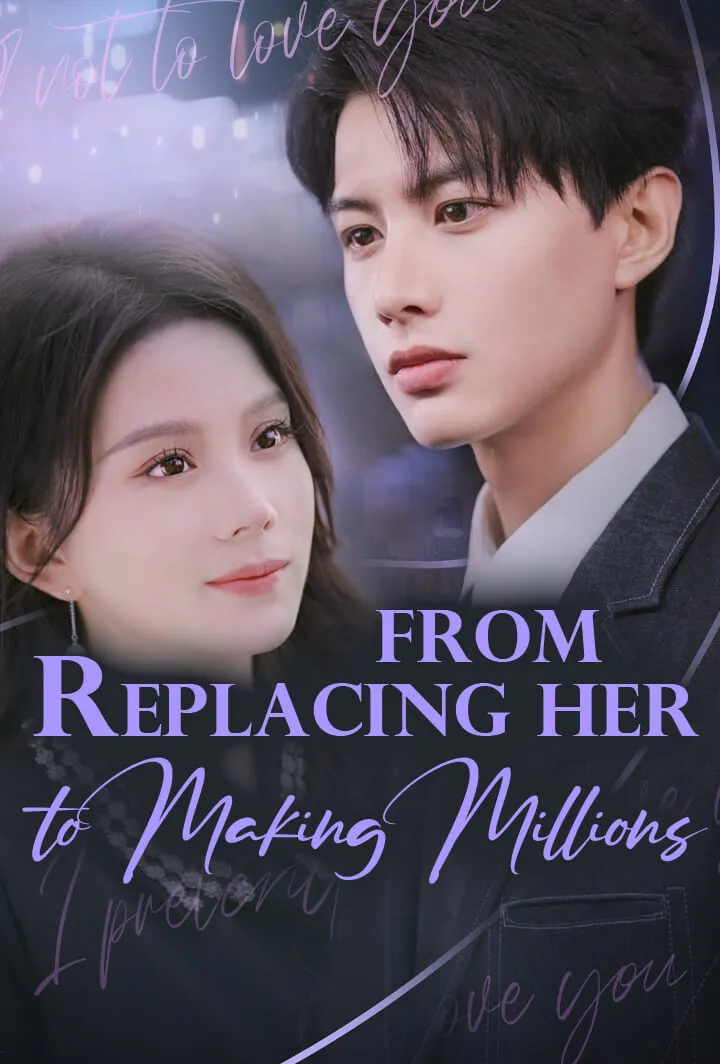 From Replacing Her to Making Millions cover
