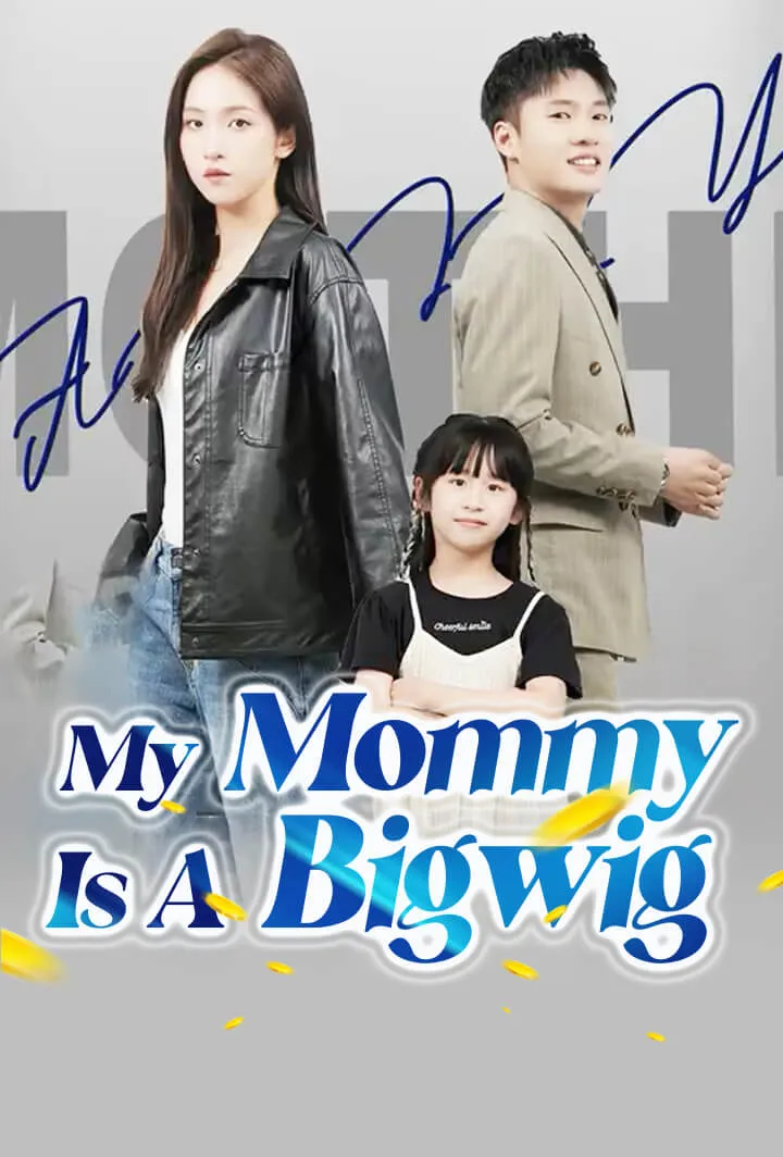 My Mommy Is A Bigwig