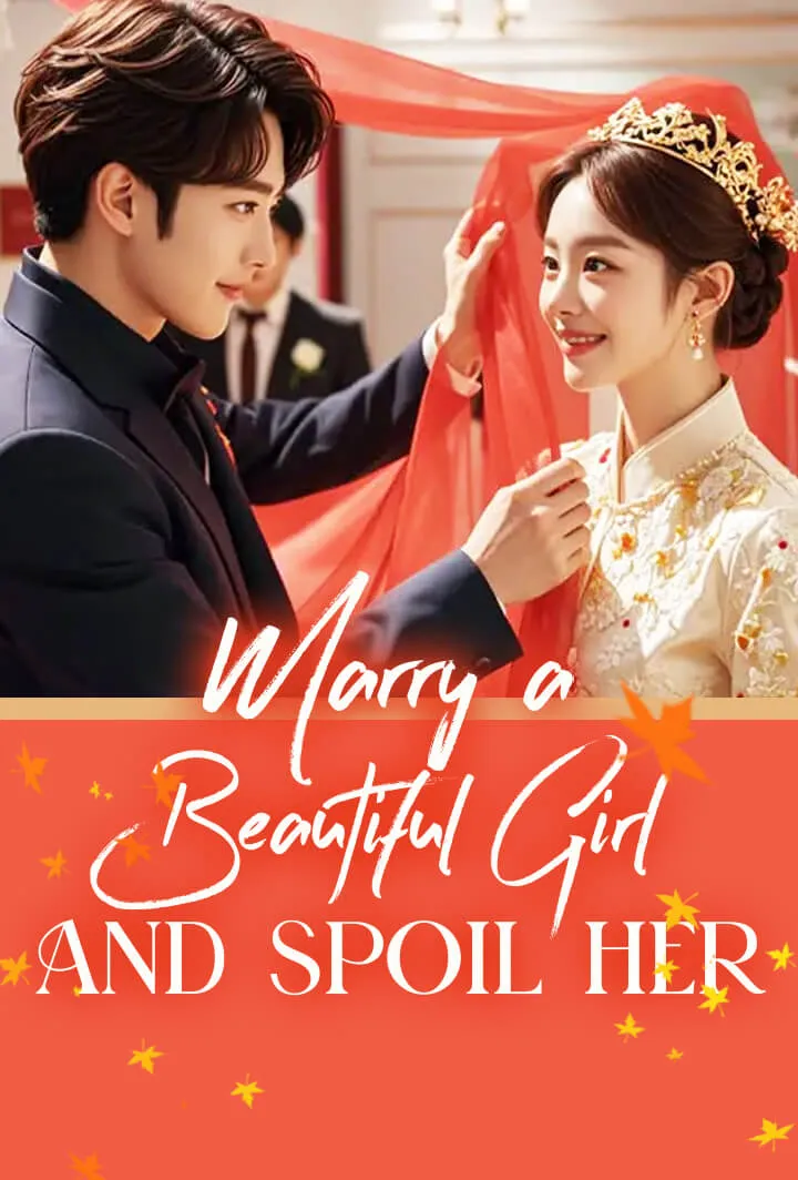 Marry a Beautiful Girl and Spoil Her