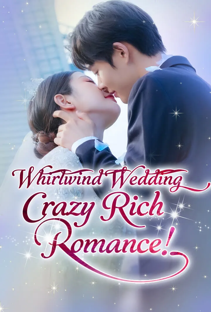 Whirlwind Wedding, Crazy Rich Romance!