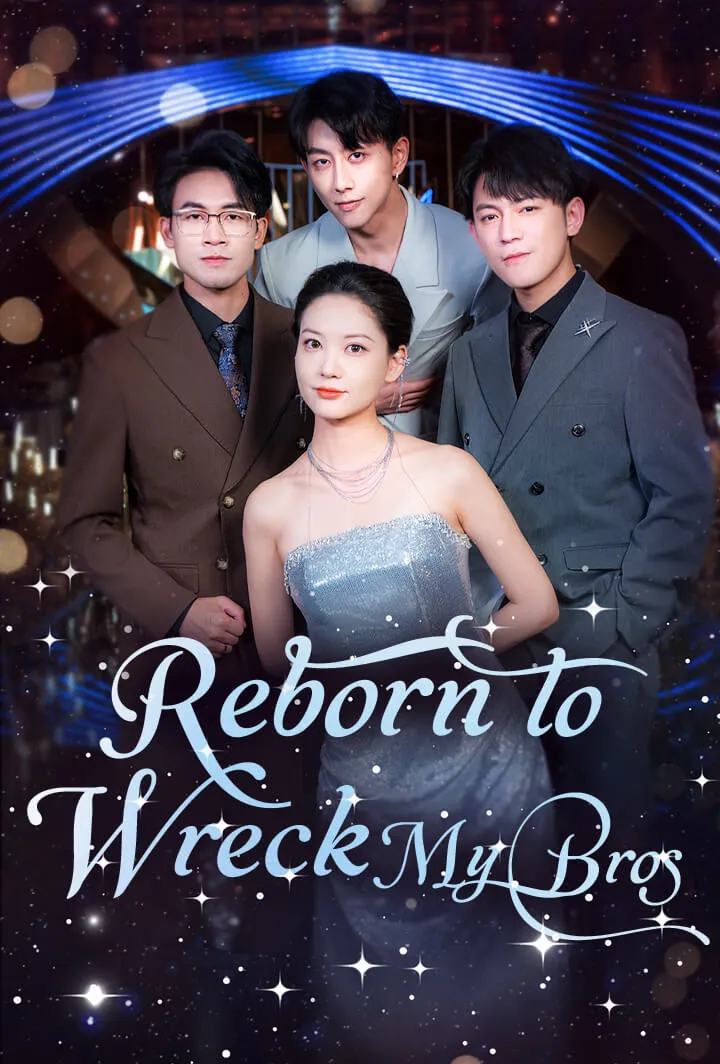 Reborn to Wreck My Bros