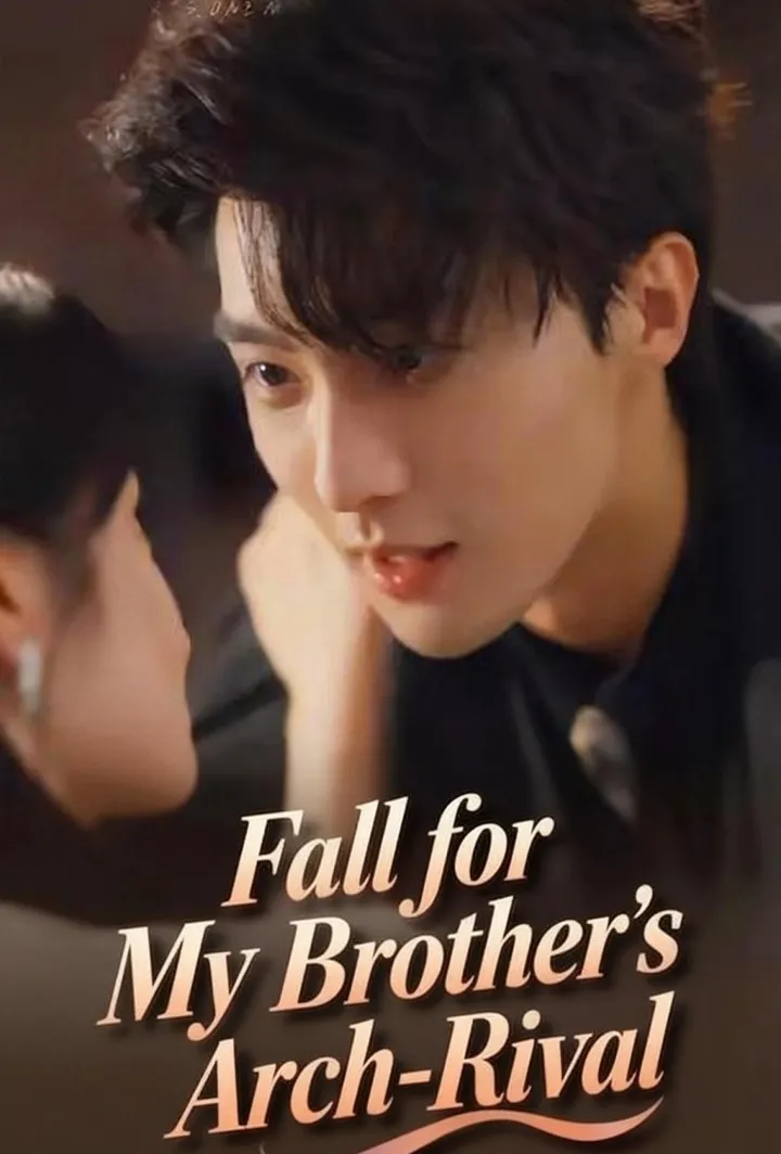Fall for My Brother's Arch-Rival