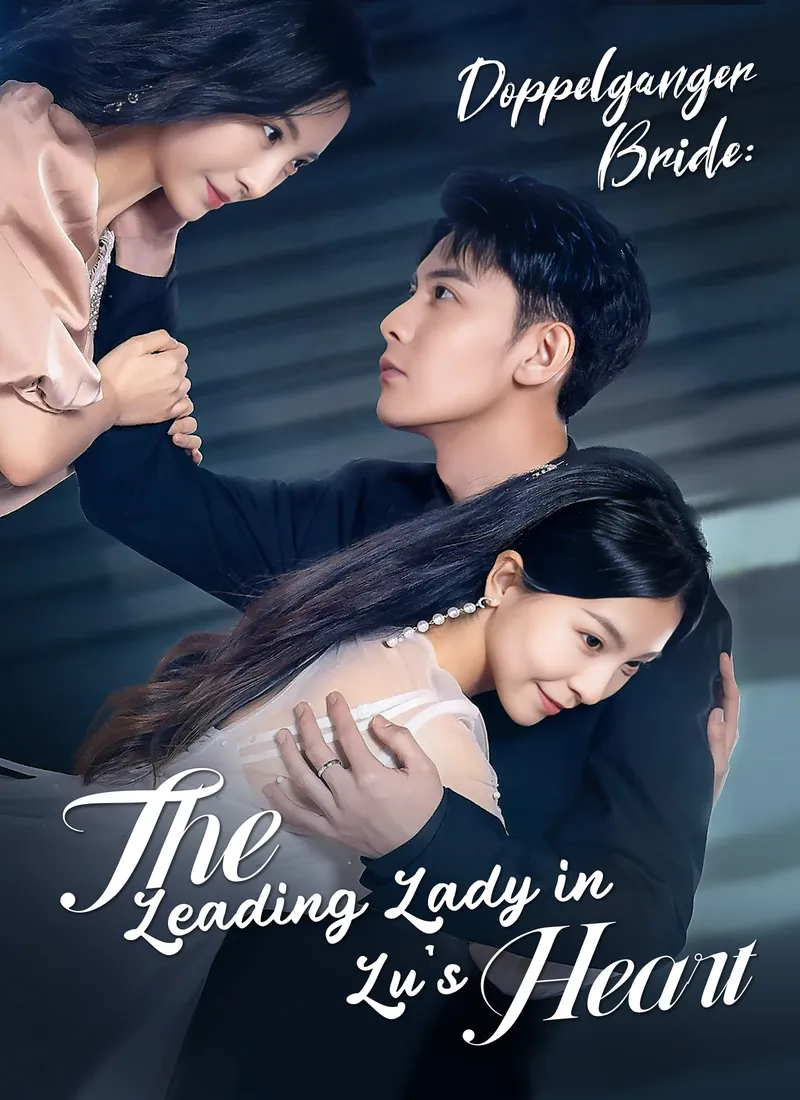[Dubbed] Doppelganger Bride: The Leading Lady in Lu's Heart cover