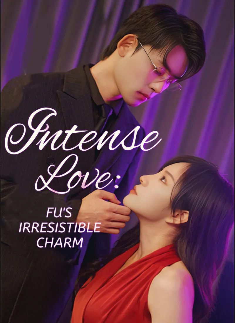[Dubbed] Intense Love: Fu's Irresistible Charm cover