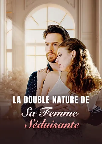 Couverture de La Double Nature de Sa Femme Séduisante