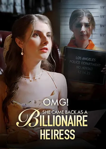 OMG! She Came Back As A Billionaire Heiress cover