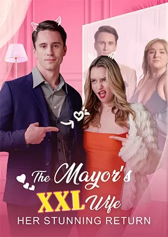 The Mayor's XXL Wife: Her Stunning Return cover