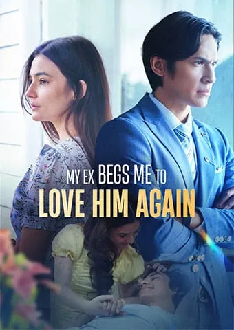 My Ex Begs Me to Love Him Again cover