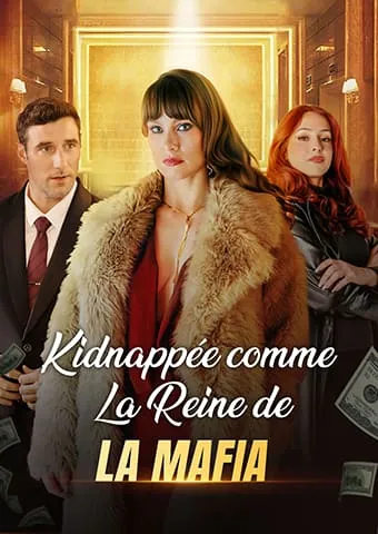 Couverture de Kidnappée comme La Reine de la Mafia