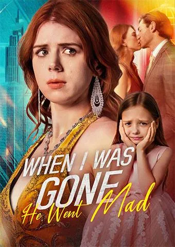 When I Was Gone, He Went Mad cover