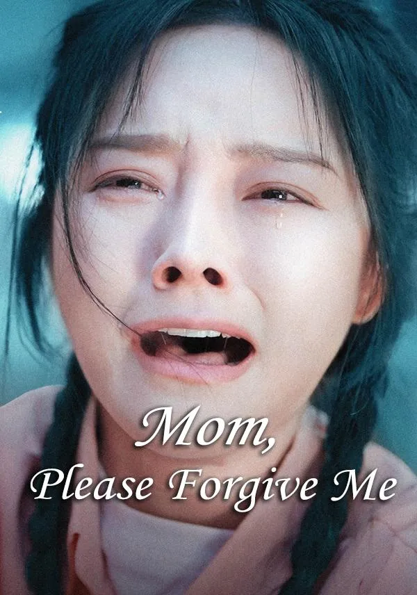 Mom, Please Forgive Me cover