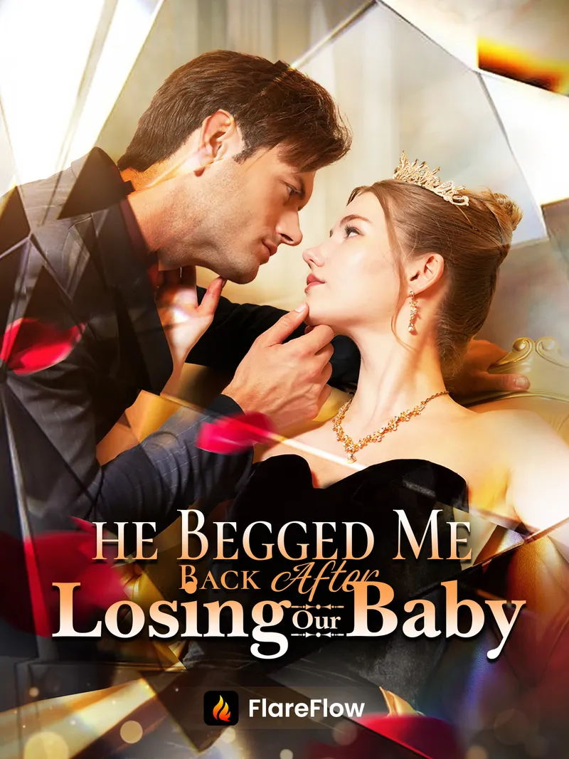 He Begged Me Back After Losing Our Baby cover