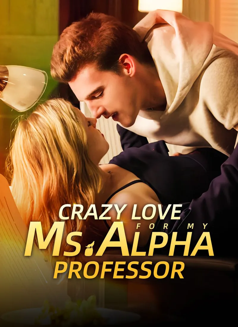 Crazy Love for My Ms. Alpha Professor cover