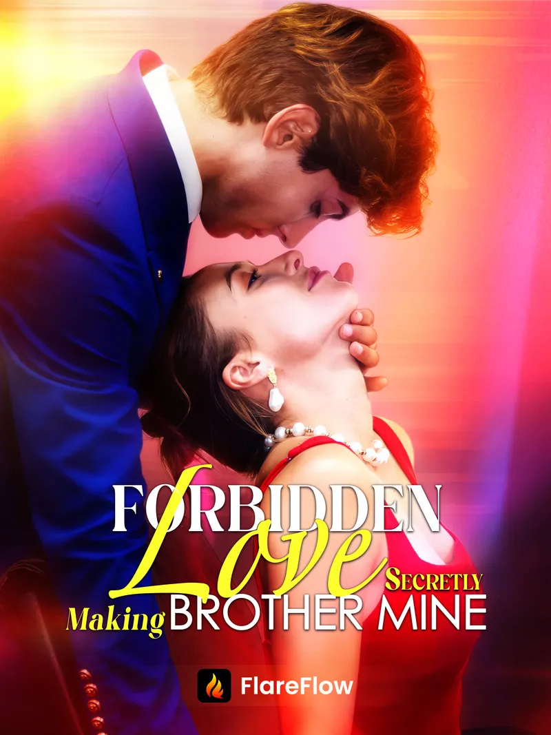 Forbidden Love - Secretly Making Brother Mine cover