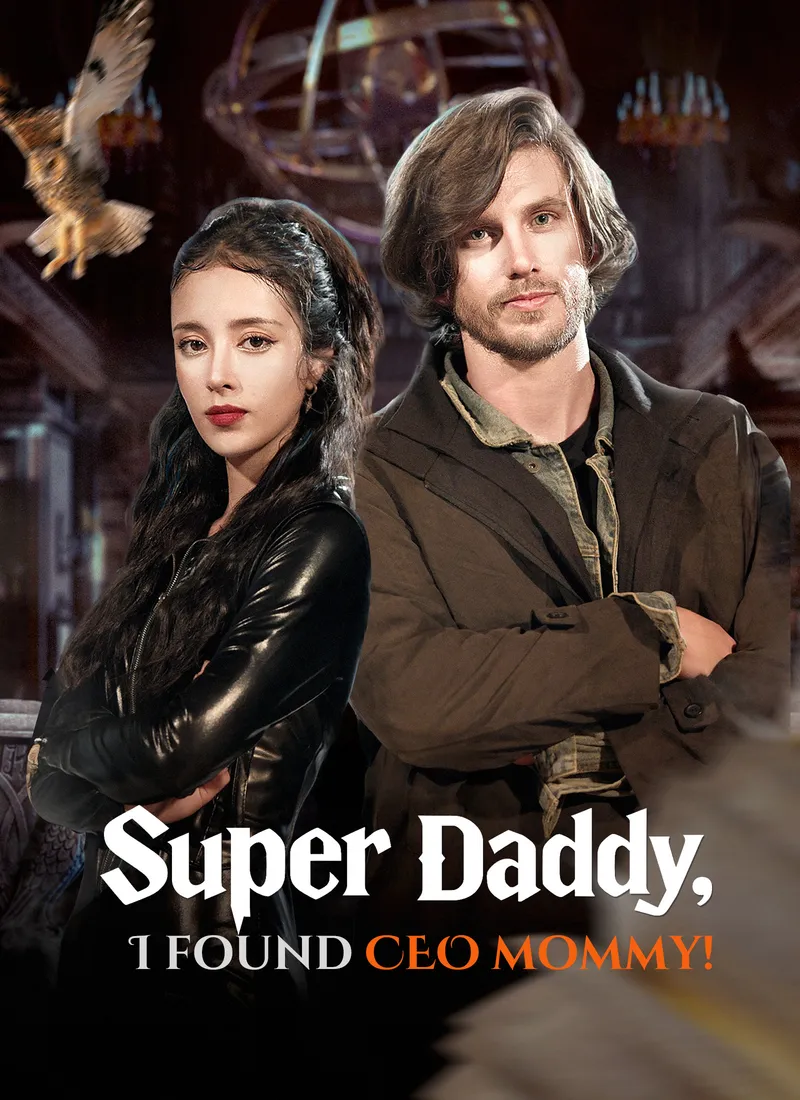 Super Daddy, I Found CEO Mommy! cover