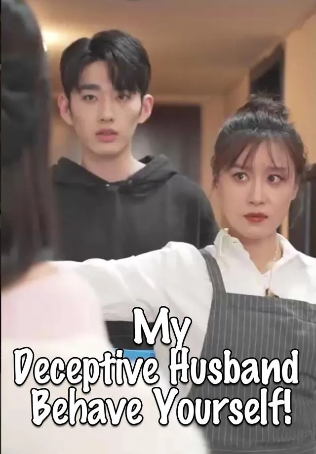 My Deceptive Husband, Behave Yourself! cover