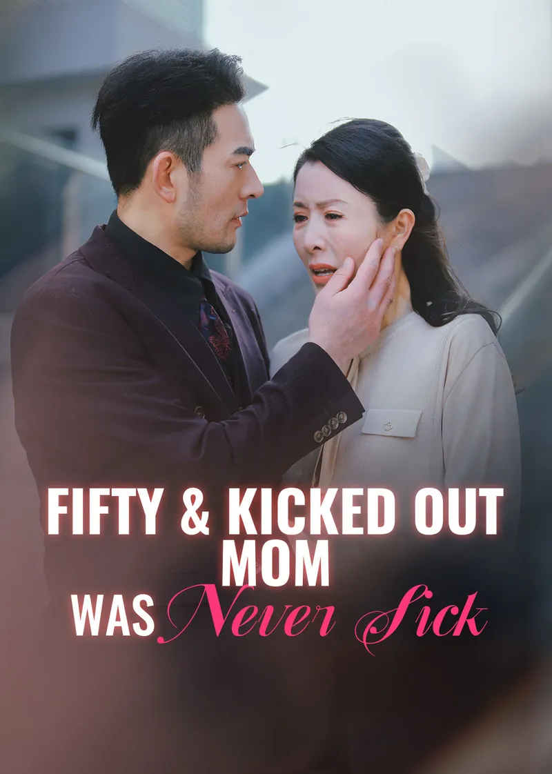 Fifty & Kicked Out: Mom Was Never Sick cover