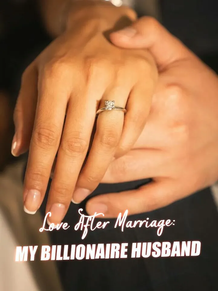 Love After Marriage: My Billionaire Husband cover