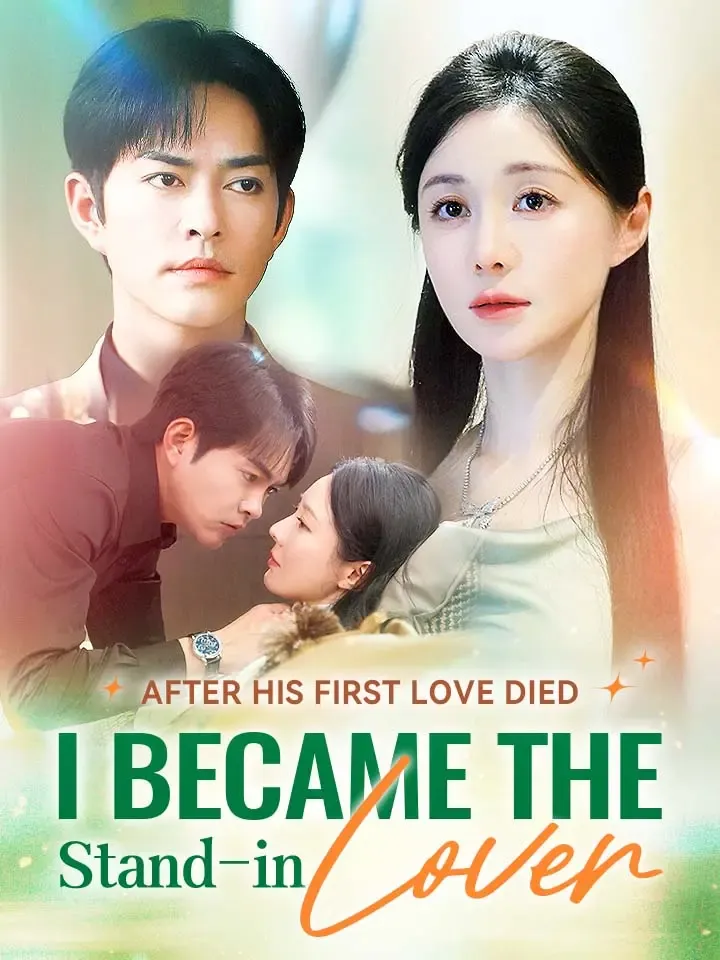 After His First Love Died I Became the Stand-in Lover cover