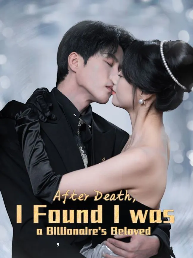 After Death, I Found I was a Billionaire's Beloved cover