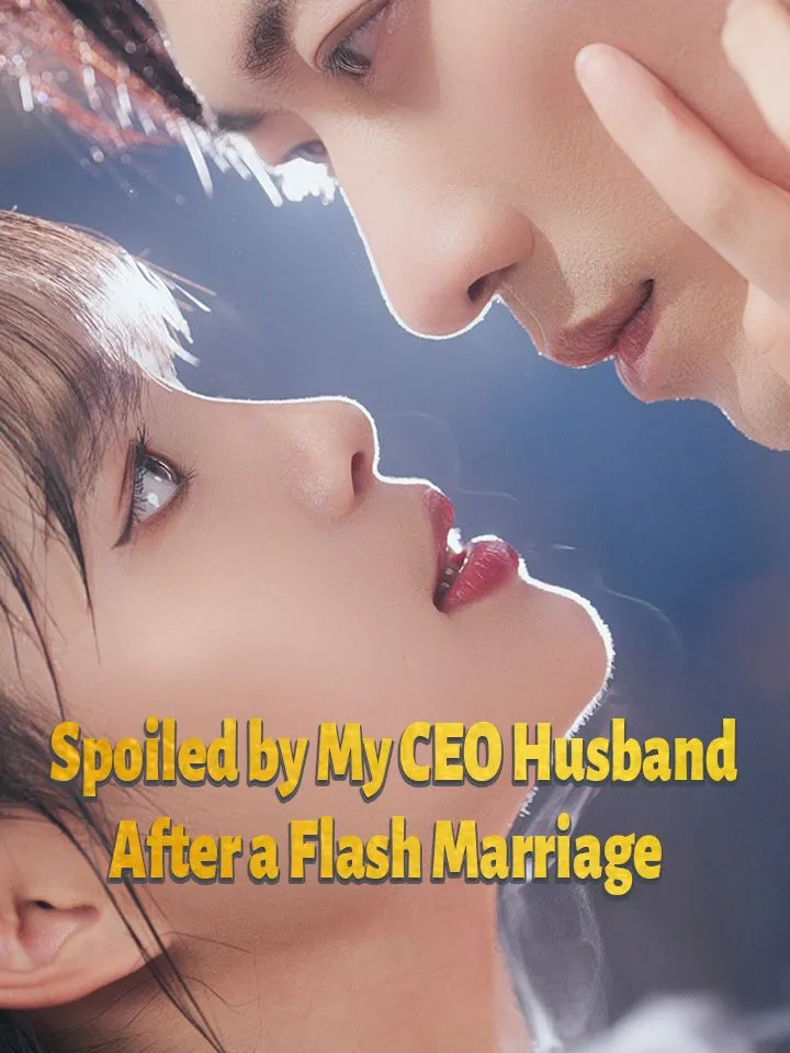 Spoiled by My CEO Husband After a Flash Marriage cover