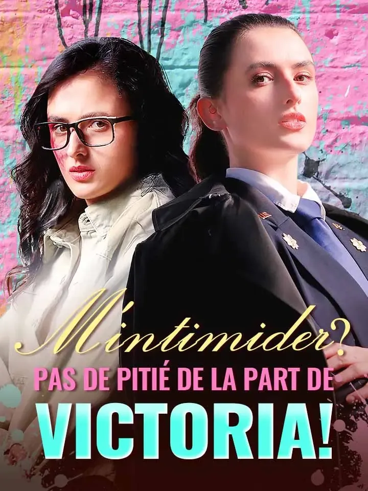 Couverture de M'intimider ? Pas de pitié de la part de Victoria !