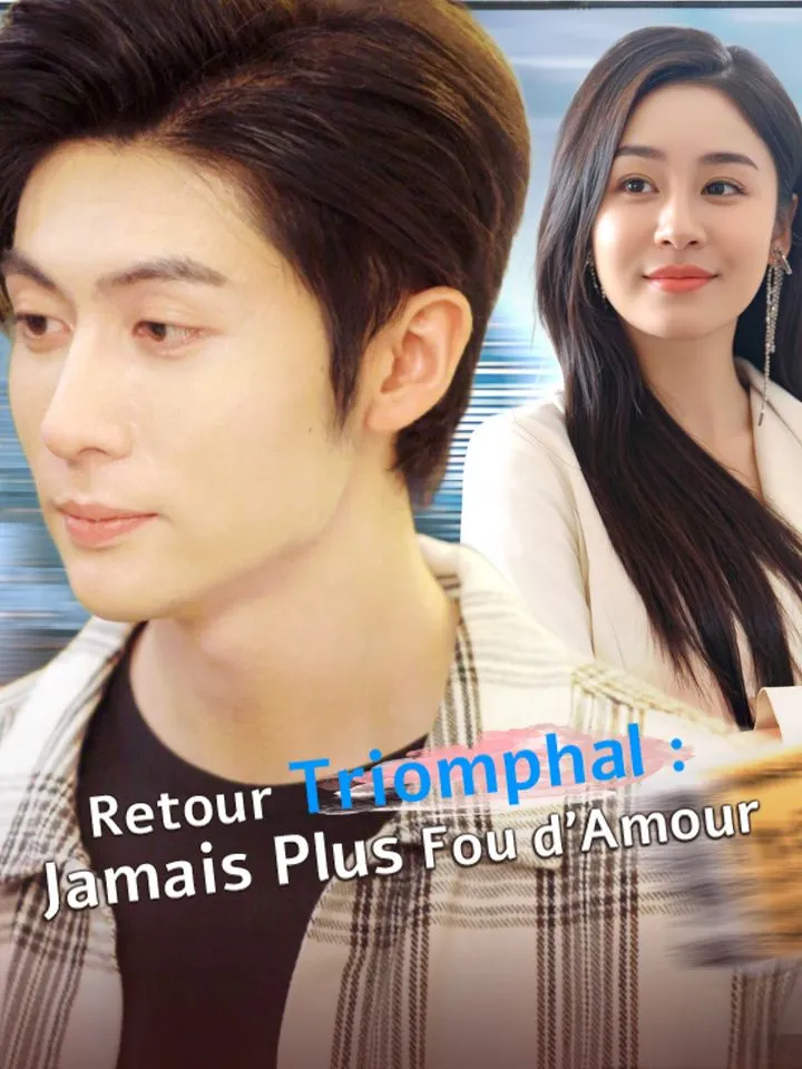 Couverture de Retour Triomphal : Jamais Plus Fou d'Amour