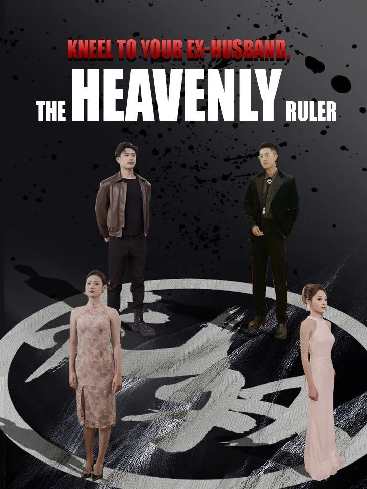 Kneel to Your Ex-Husband, the Heavenly Ruler cover