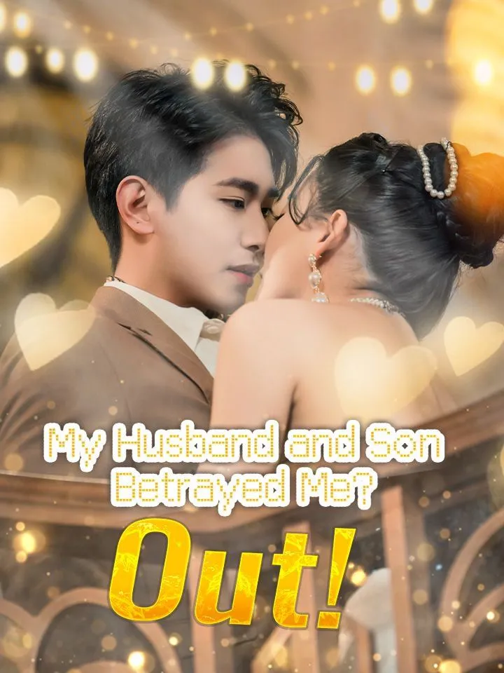 My Husband and Son Betrayed Me? Out! cover