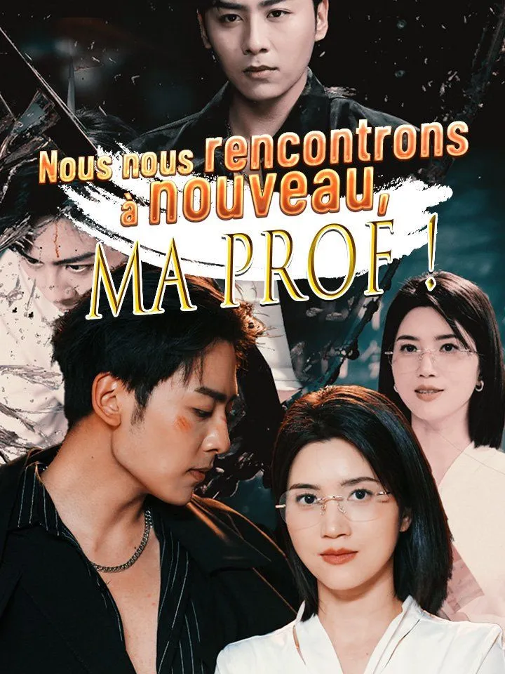 Couverture de Nous nous rencontrons à nouveau, ma prof !