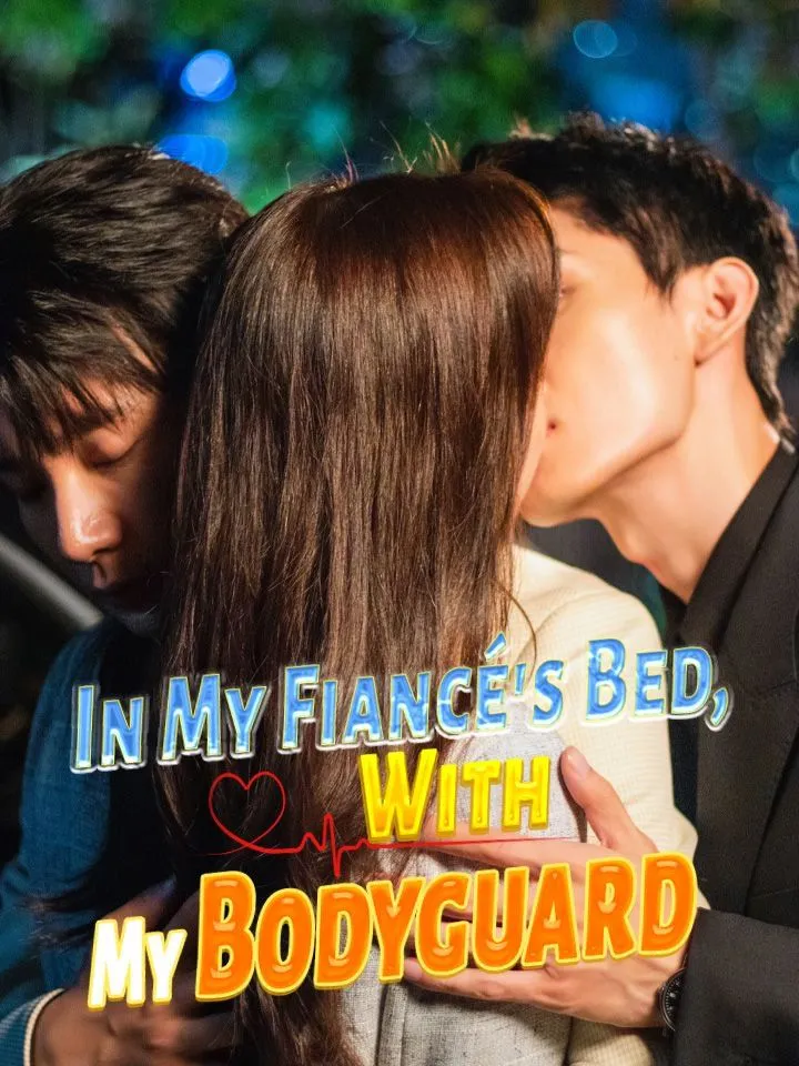 In My Fiancé's Bed, With My Bodyguard... cover