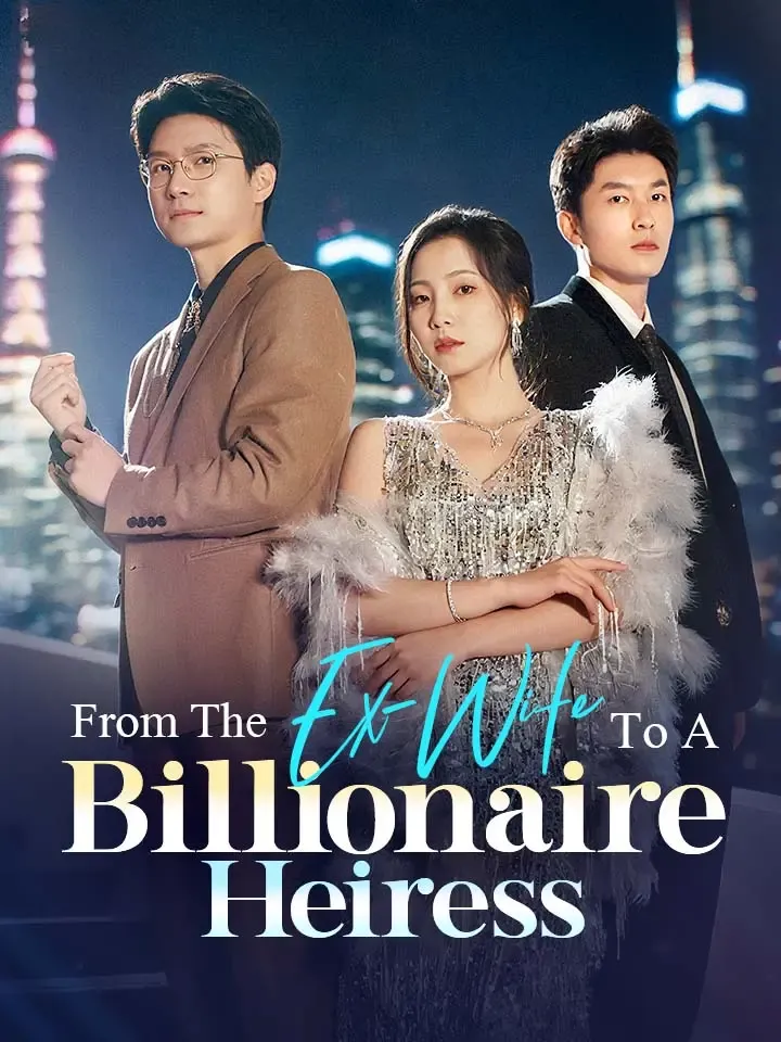 From The Ex-Wife To A Billionaire Heiress cover