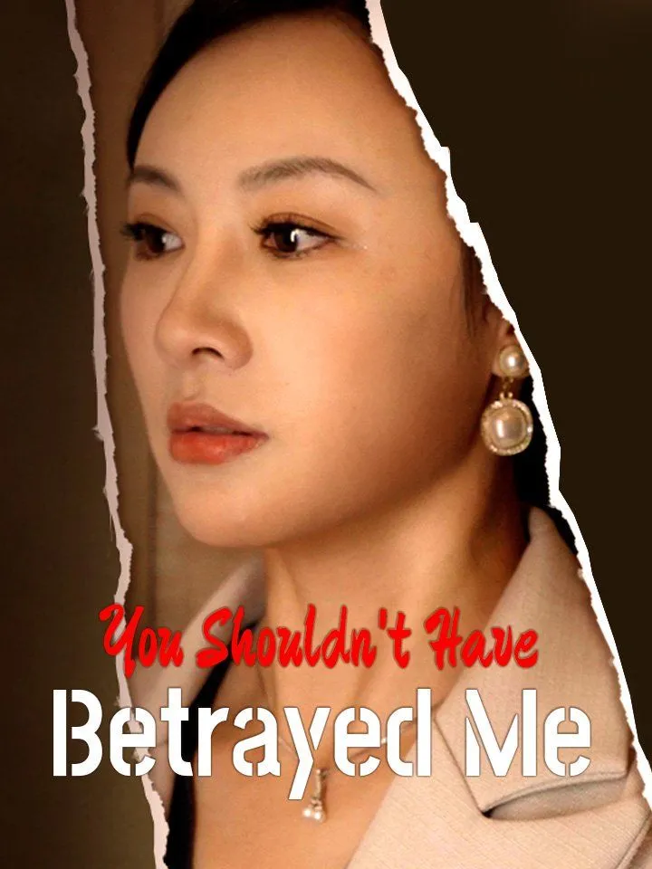 You Shouldn't Have Betrayed Me cover
