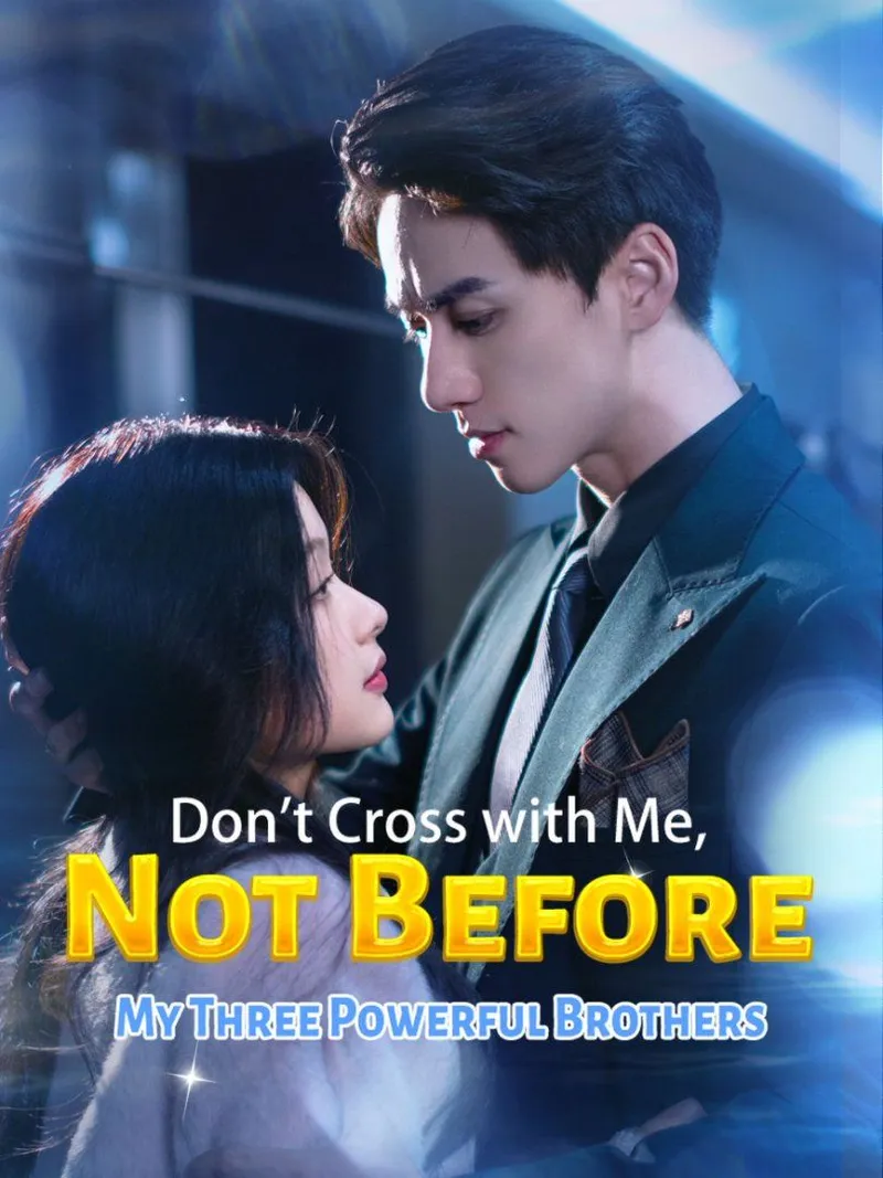 Don't Cross with Me, Not Before My Three Powerful Brothers cover