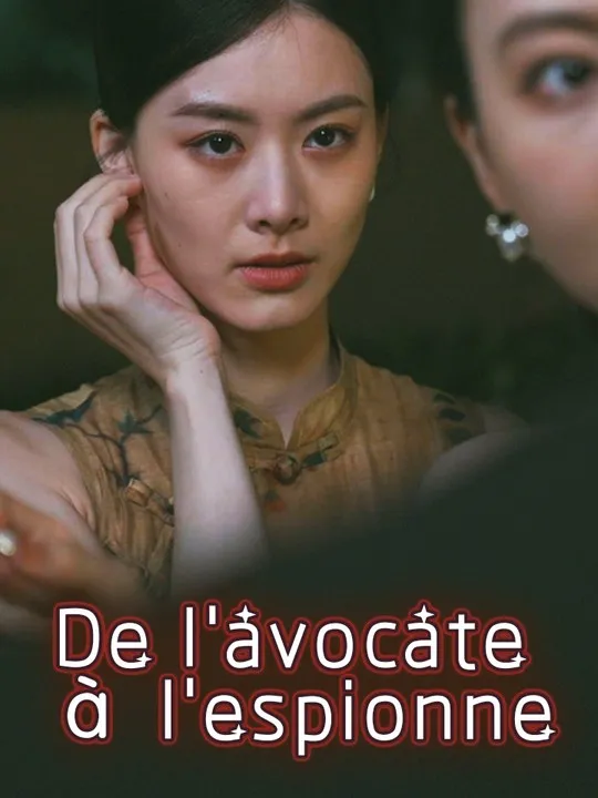 Couverture de De l'avocate à l'espionne