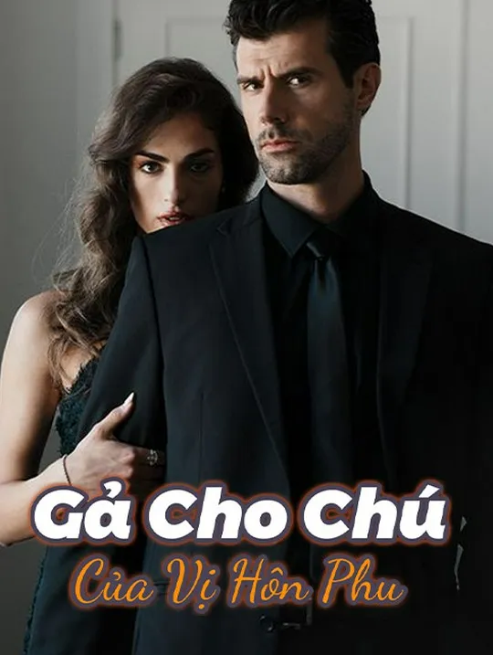 Ảnh bìa Gả Cho Chú Của Vị Hôn Phu