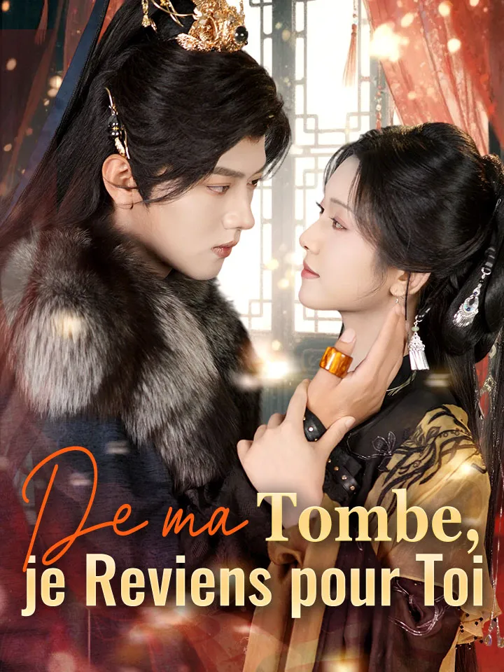 Couverture de De ma Tombe, je Reviens pour Toi