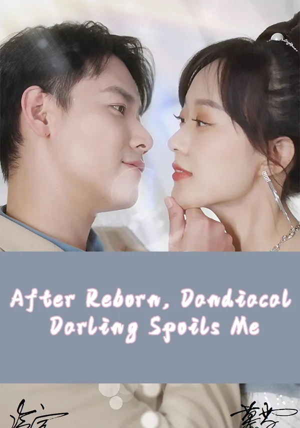 After Reborn, Dandiacal Darling Spoils Me cover