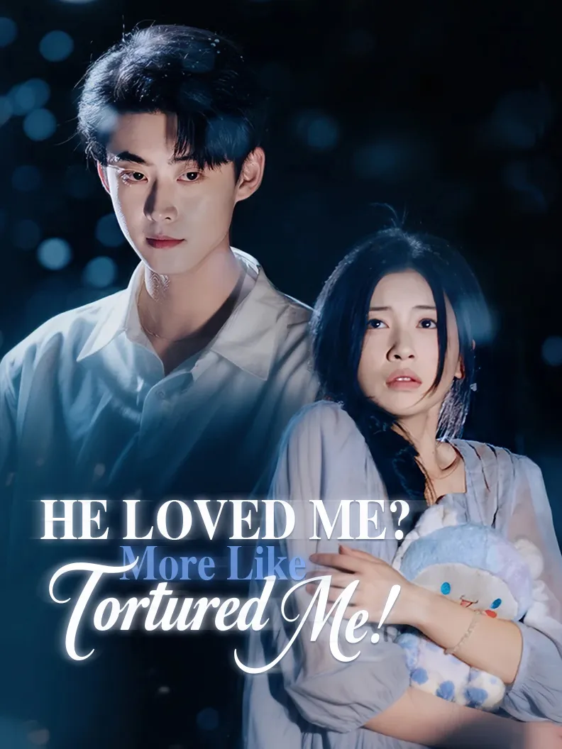 He Loved Me? More Like Tortured Me! cover