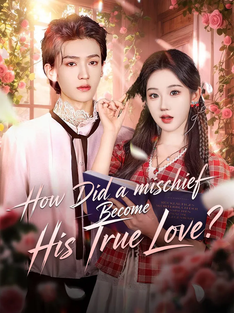 How Did a Mischief Become His True Love? cover