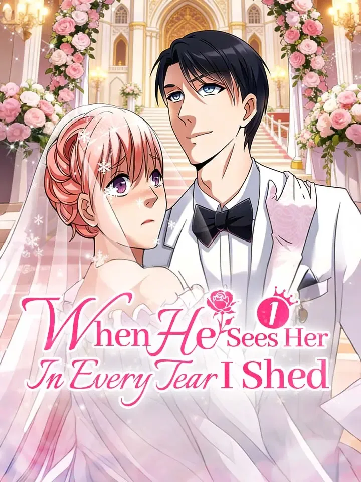 When He Sees Her In Every Tear I Shed Season 1 cover
