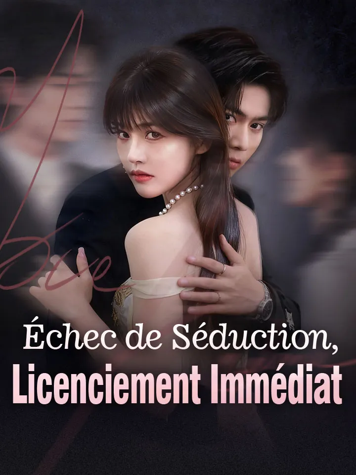 Couverture de Échec de Séduction, Licenciement Immédiat