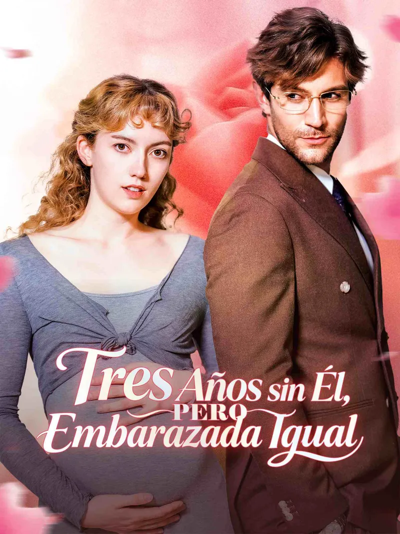Portada de Tres Años sin Él, pero Embarazada Igual