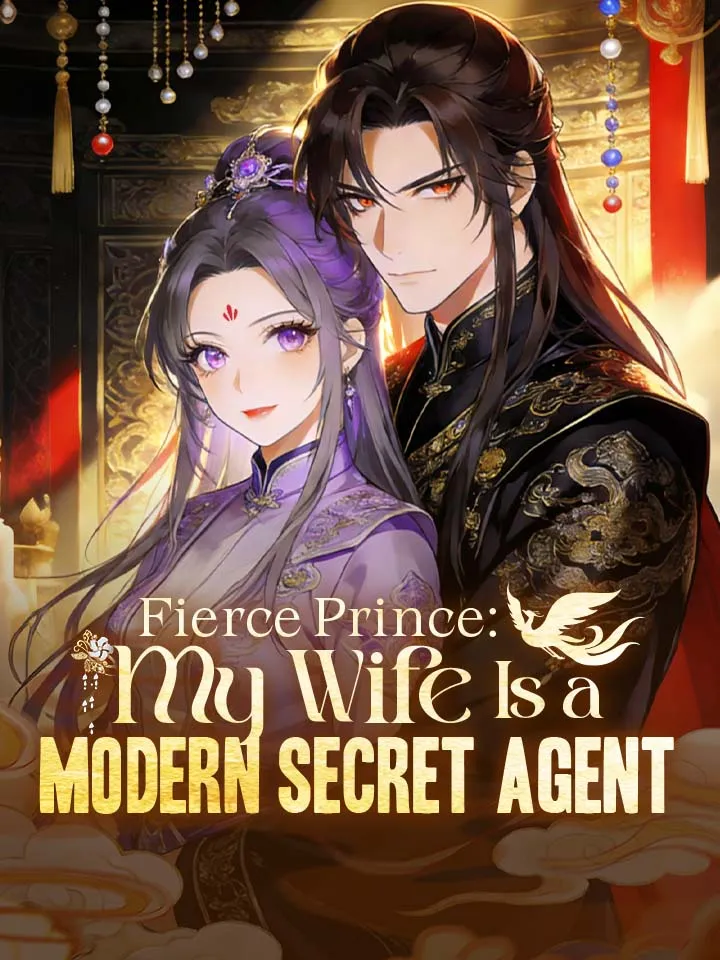 Fierce Prince: My Wife Is a Modern Secret Agent cover