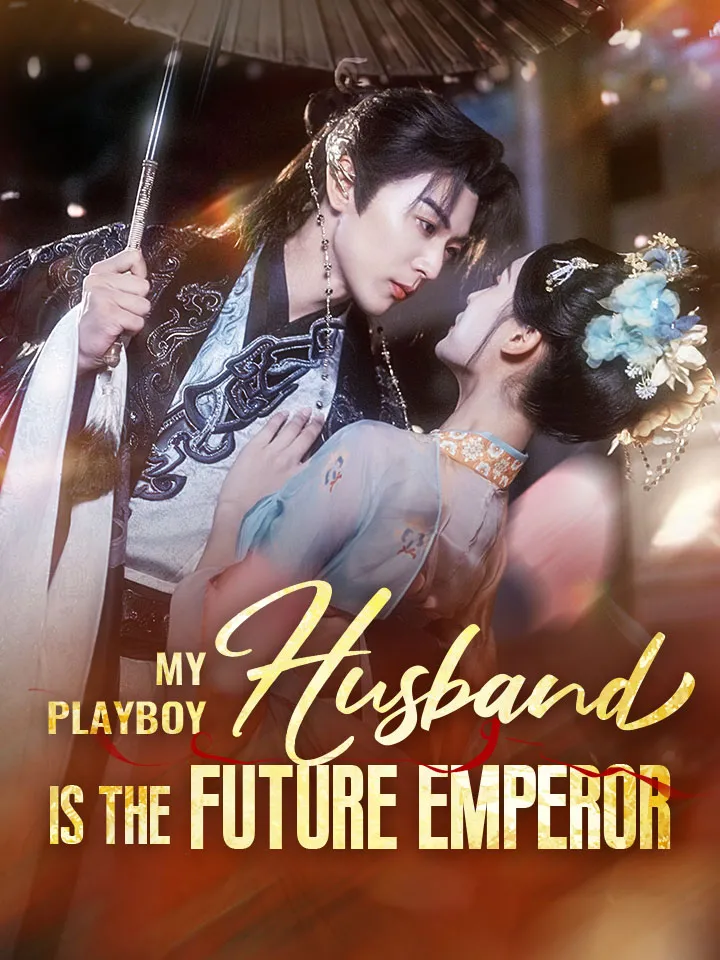 My Playboy Husband Is The Future Emperor cover